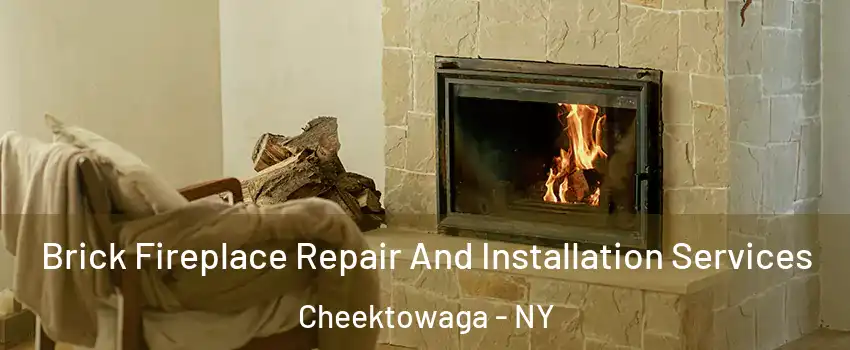  Brick Fireplace Repair And Installation Services Cheektowaga - NY