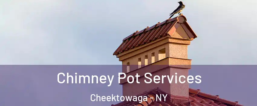  Chimney Pot Services Cheektowaga - NY
