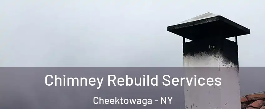  Chimney Rebuild Services Cheektowaga - NY