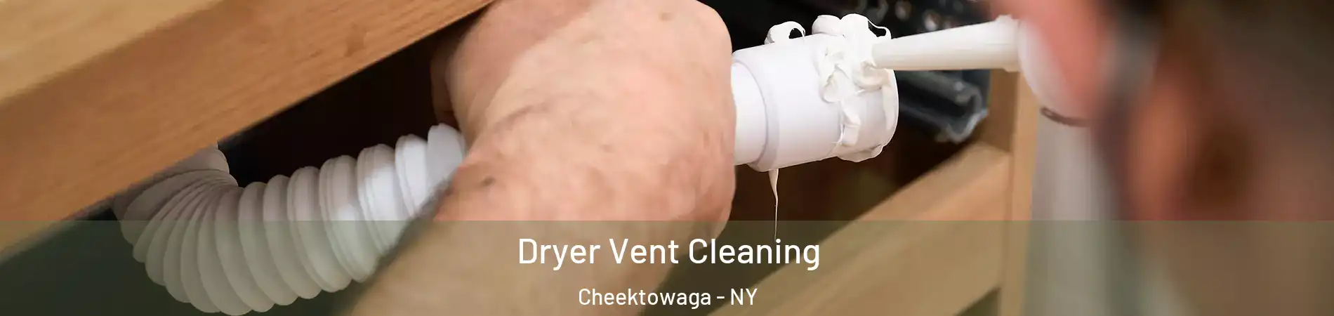  Dryer Vent Cleaning Cheektowaga - NY