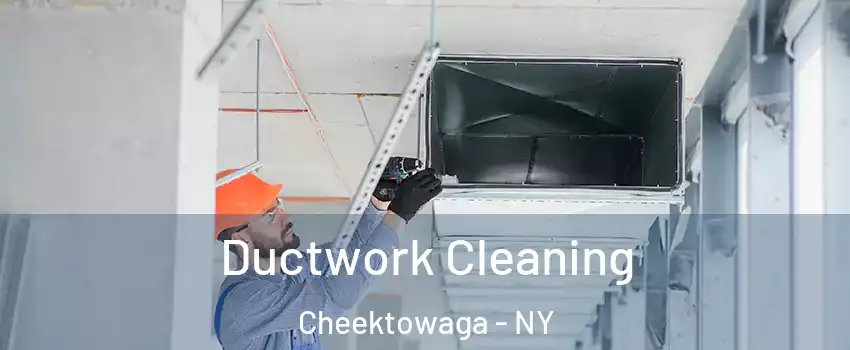  Ductwork Cleaning Cheektowaga - NY