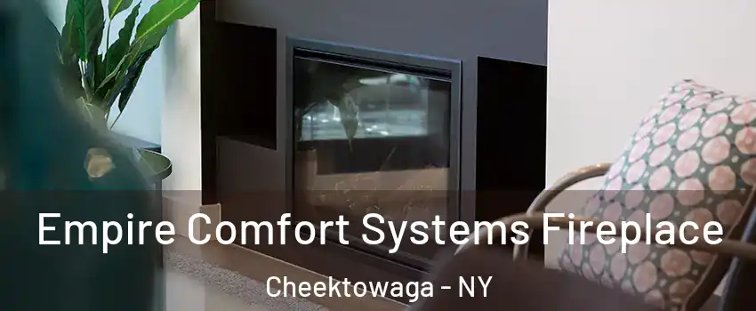 Empire Comfort Systems Fireplace Cheektowaga - NY