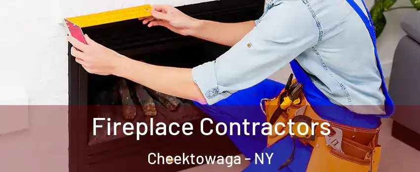  Fireplace Contractors Cheektowaga - NY