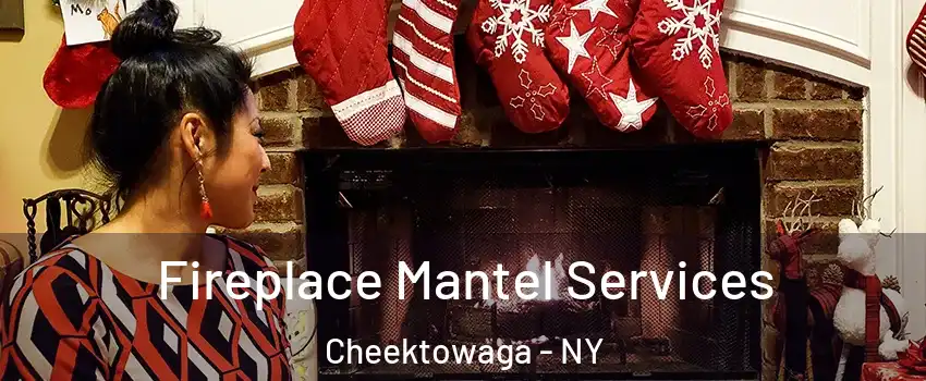  Fireplace Mantel Services Cheektowaga - NY