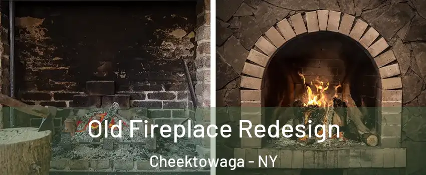  Old Fireplace Redesign Cheektowaga - NY