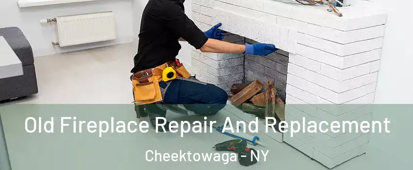  Old Fireplace Repair And Replacement Cheektowaga - NY