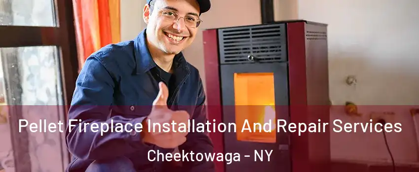  Pellet Fireplace Installation And Repair Services Cheektowaga - NY